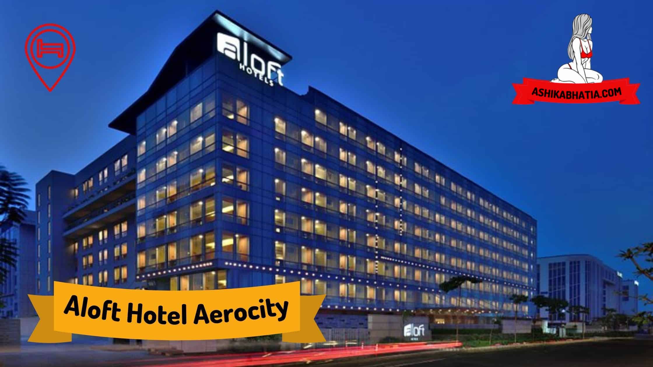 Aloft Hotel Aerocity Escorts