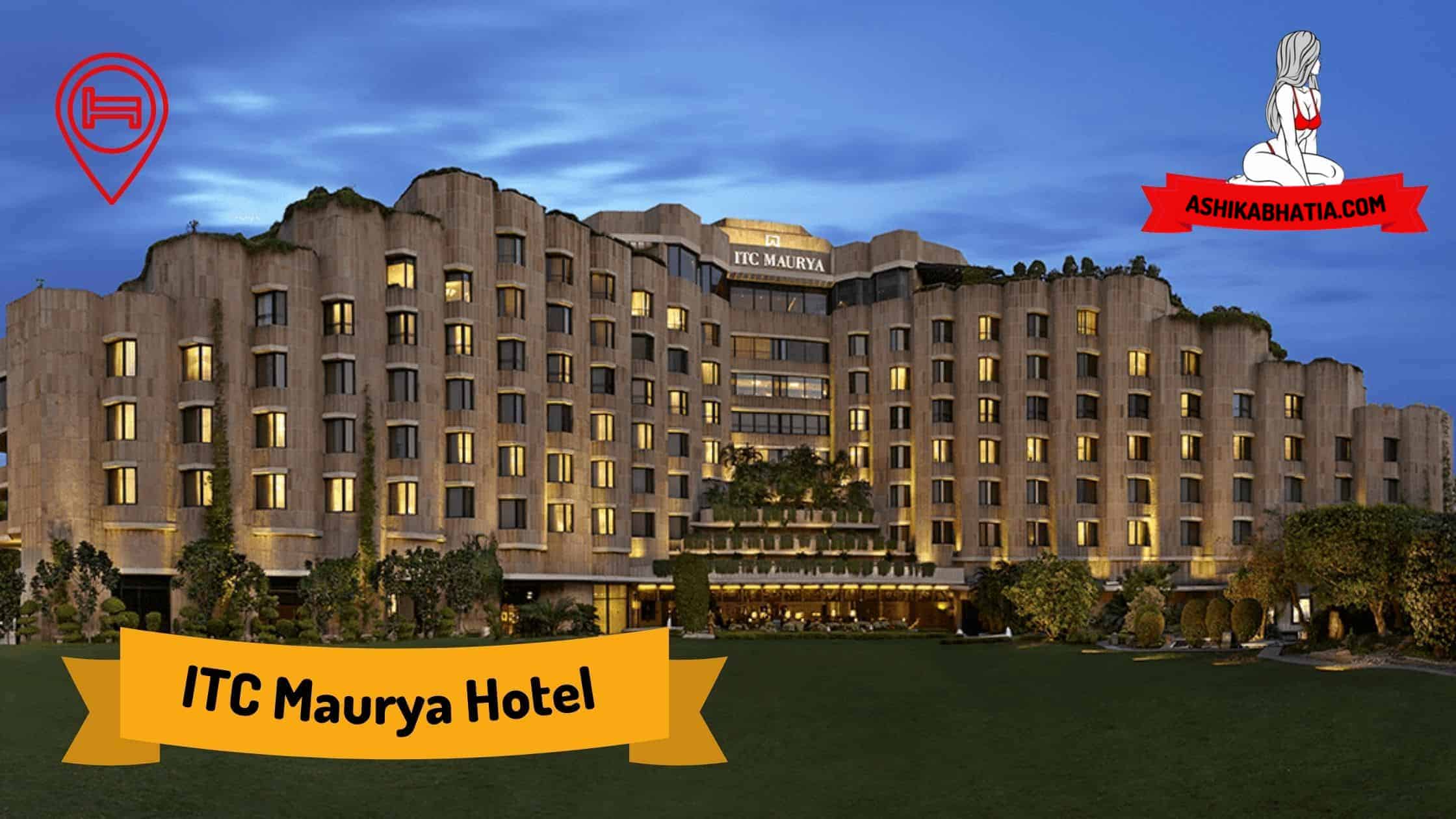 ITC Maurya Hotel Escorts