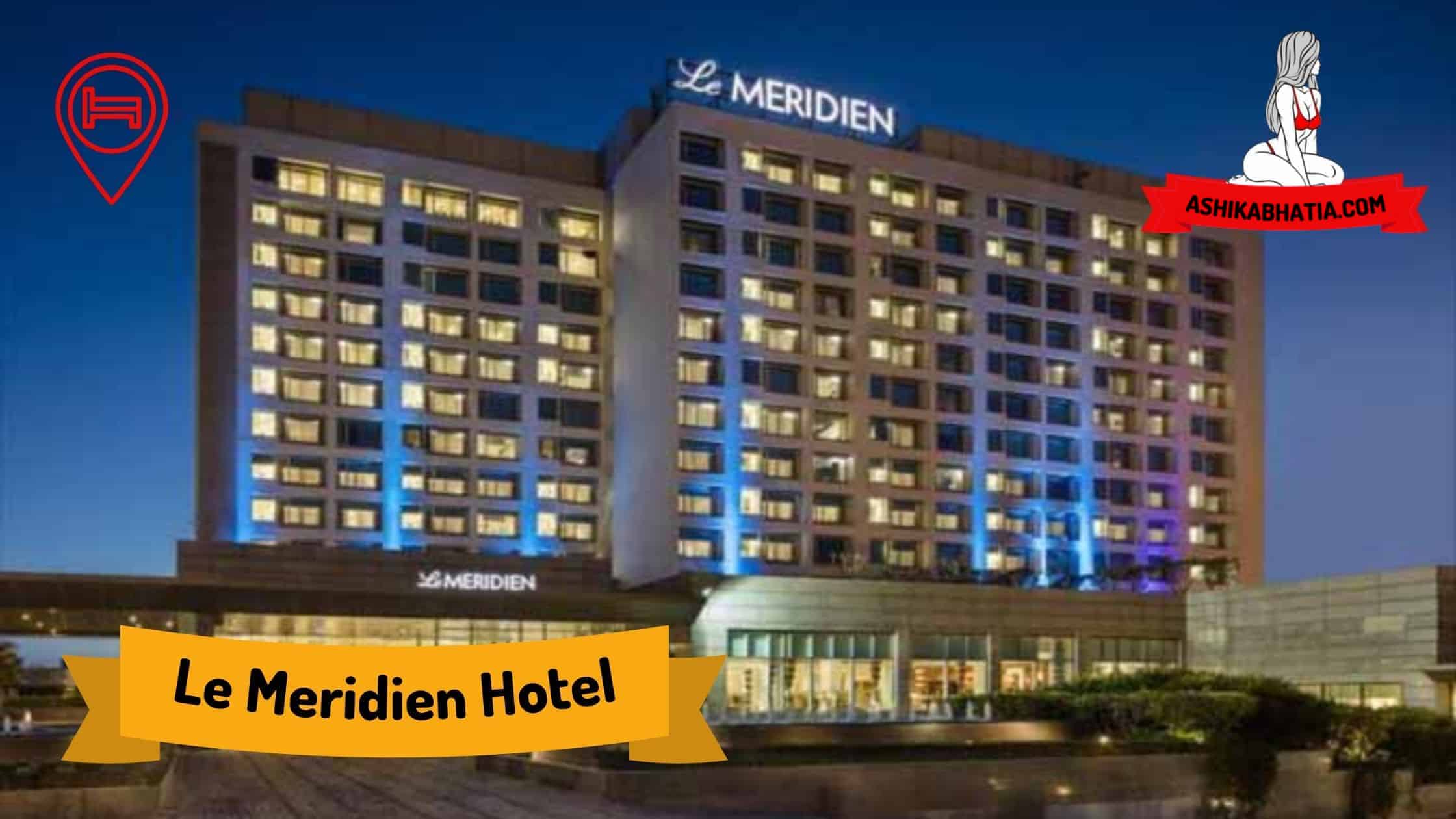 Le Meridien Hotel Escorts