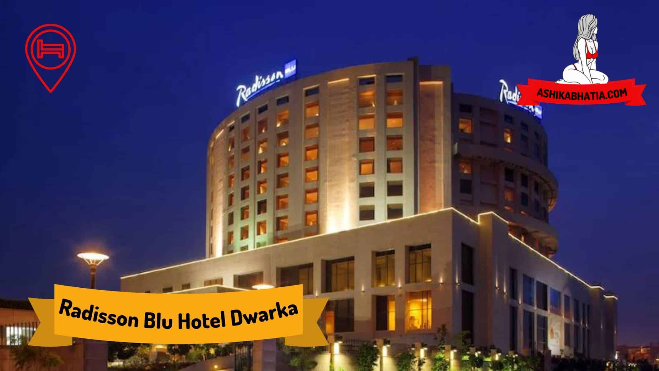 Radisson Blu Hotel Dwarka Escorts