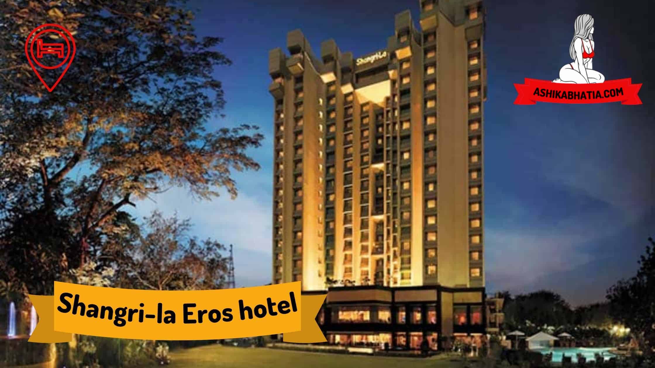 Escorts Services In Shangri-La Eros Hotel