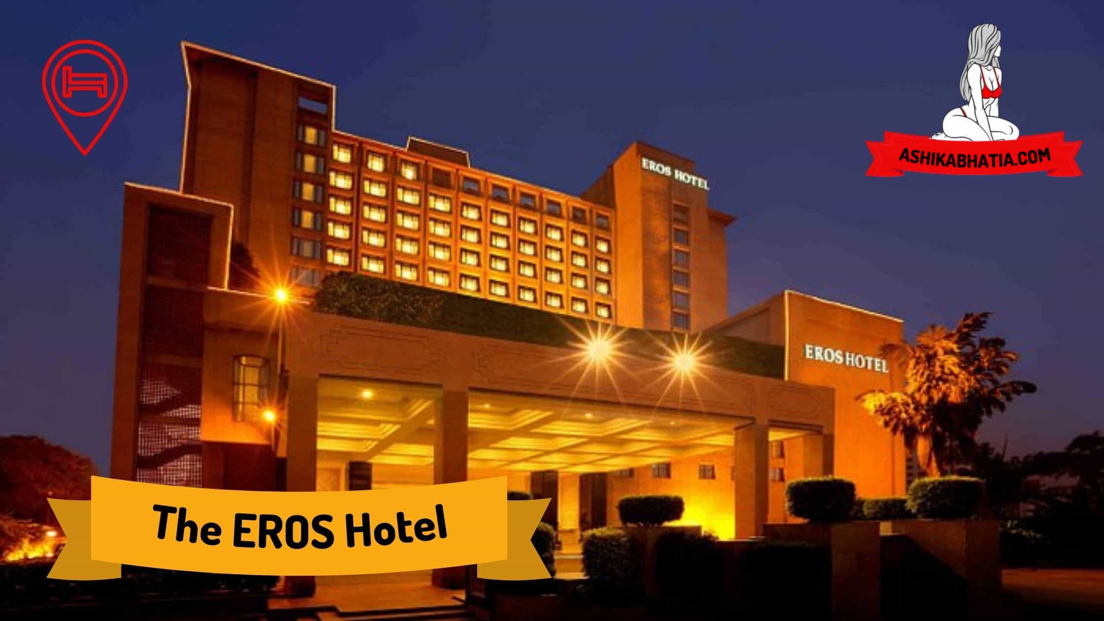 Escorts Services In The Eros Hotel