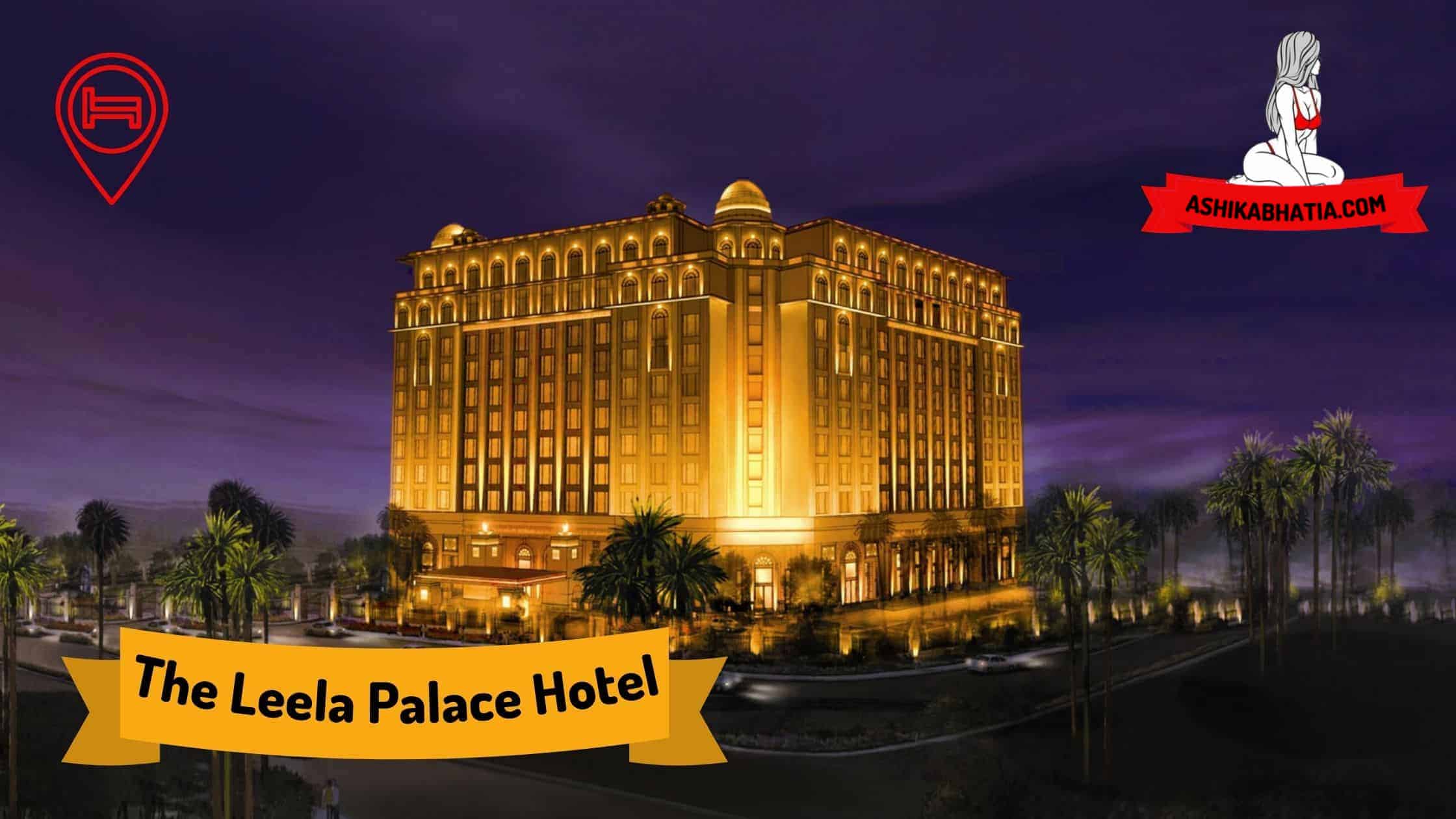The Leela Palace Hotel Escorts