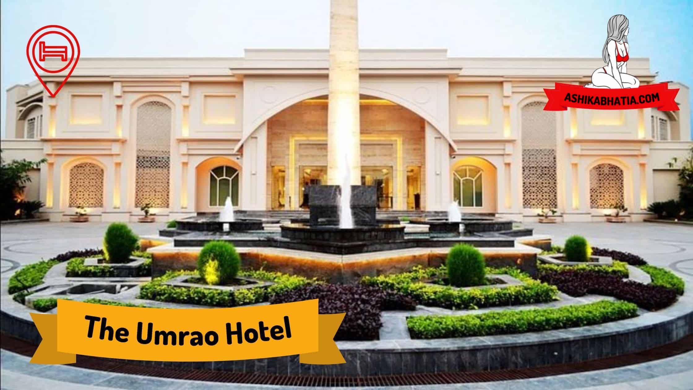 Escorts Services In The Umrao Hotel